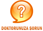 DOKTORUNUZA SORUN